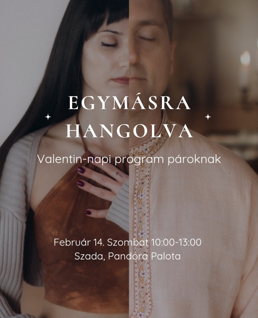 Egymásra hangolva – Valentin-napi program Pároknak – PÁROS JEGY – 2 FŐ RÉSZÉRE