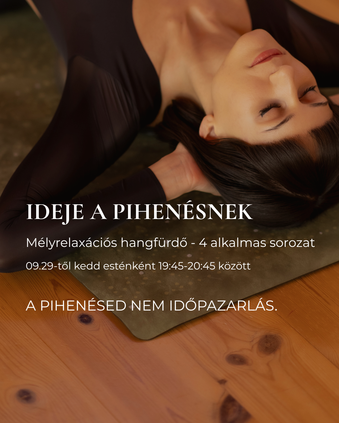 Ideje a pihenésnek – Mélyrelaxációs hangfürdő (4 alkalmas sorozat) – 4 alkalmas Mélyrelaxációs hangfürdő bérlet